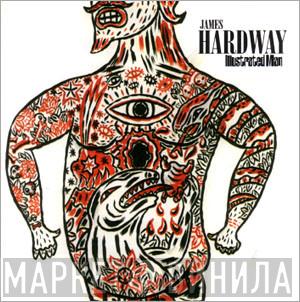  James Hardway  - Illustrated Man