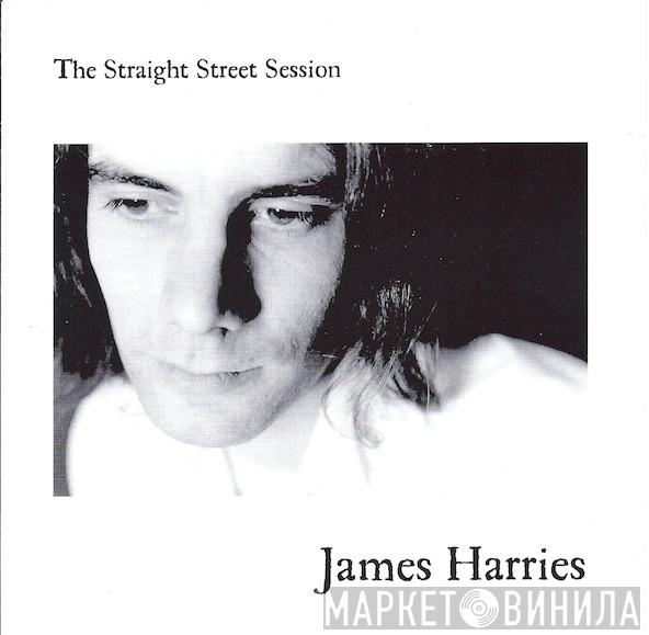 James Harries - The Straight Street Session