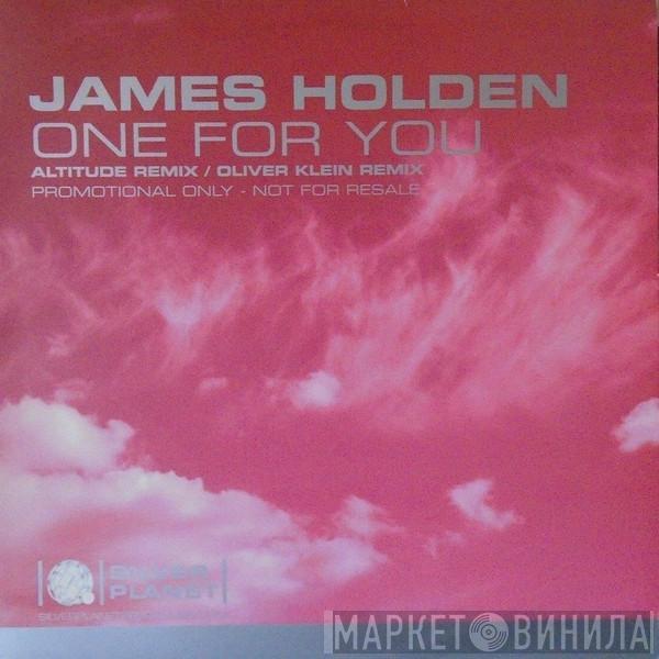 James Holden - One For You