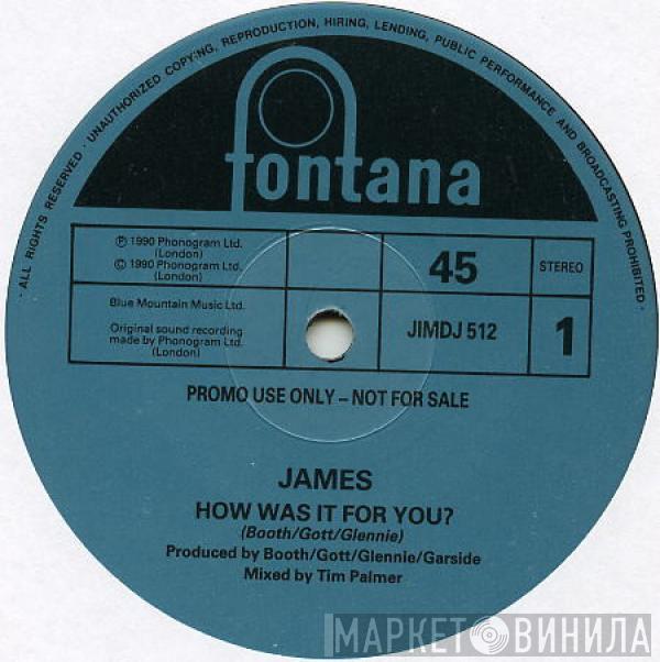  James  - How Was It For You?