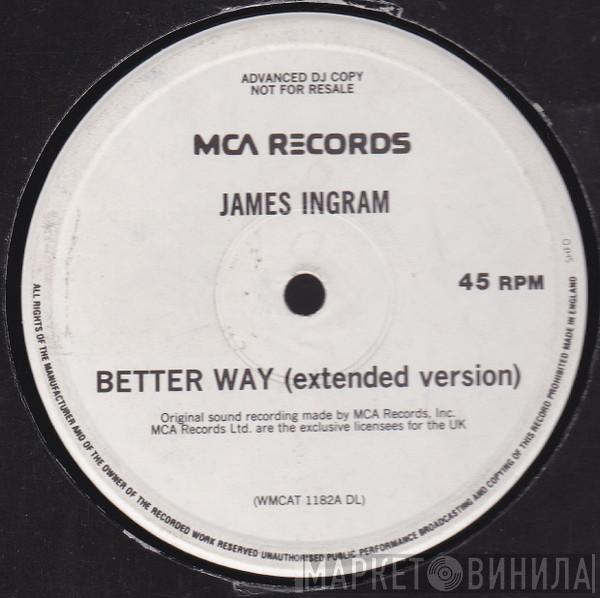  James Ingram  - Better Way