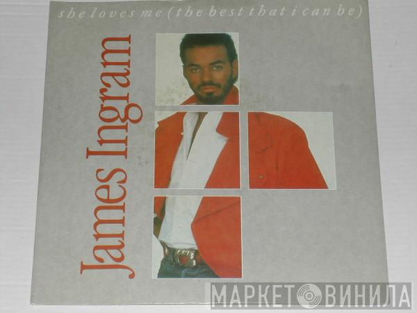 James Ingram - She Loves Me (The Best That I Can Be)