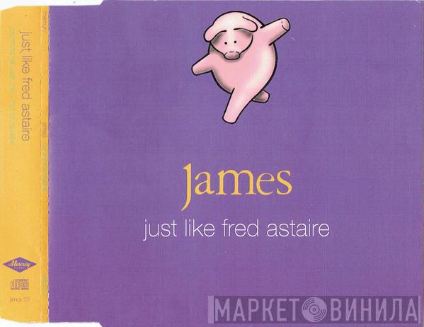  James  - Just Like Fred Astaire