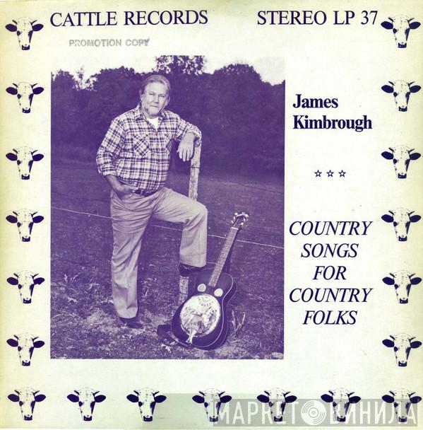 James Kimbrough - Country Songs For Country Folks