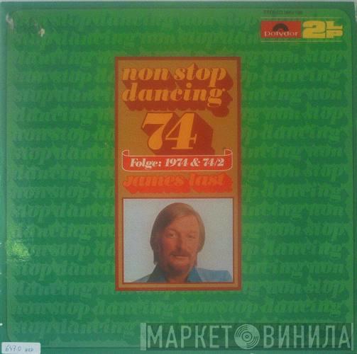 James Last  - Non Stop Dancing 74 - Folge: 1974 & 74/2