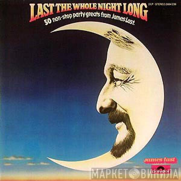  James Last  - Last The Whole Night Long