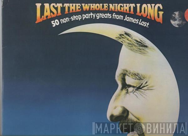  James Last  - Last The Whole Night Long