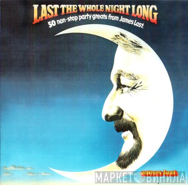  James Last  - Last The Whole Night Long