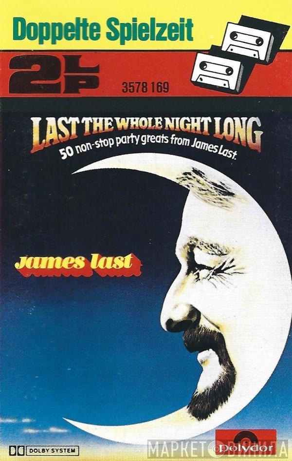  James Last  - Last The Whole Night Long