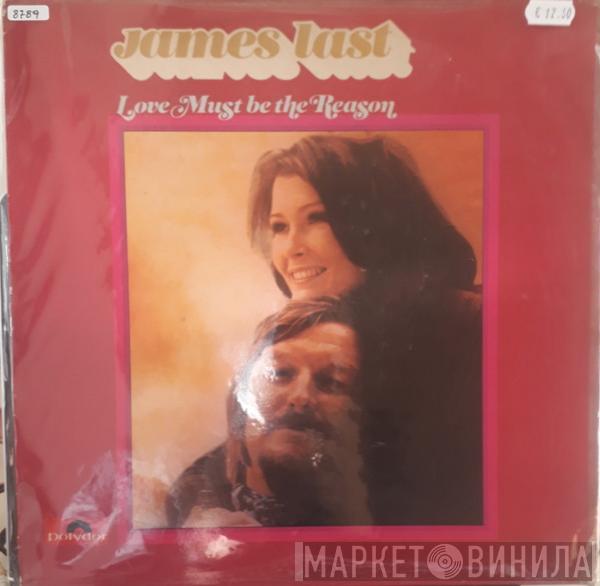  James Last  - Love Must Be The Reason