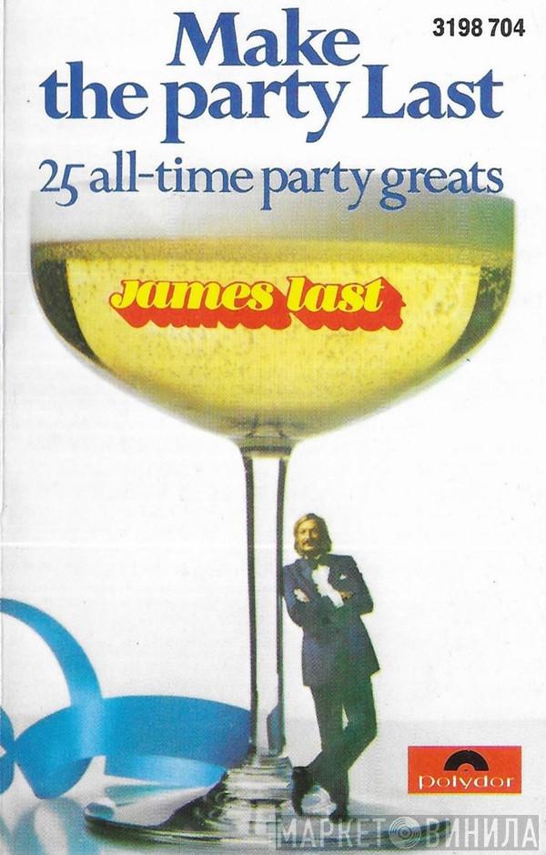  James Last  - Make The Party Last (25 All-Time Party Greats)