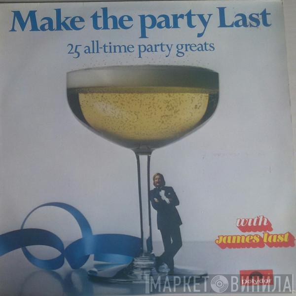 James Last - Make The Party Last - 25 All-time Party Greats