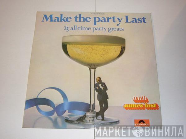  James Last  - Make The Party Last - 25 All-time Party Greats