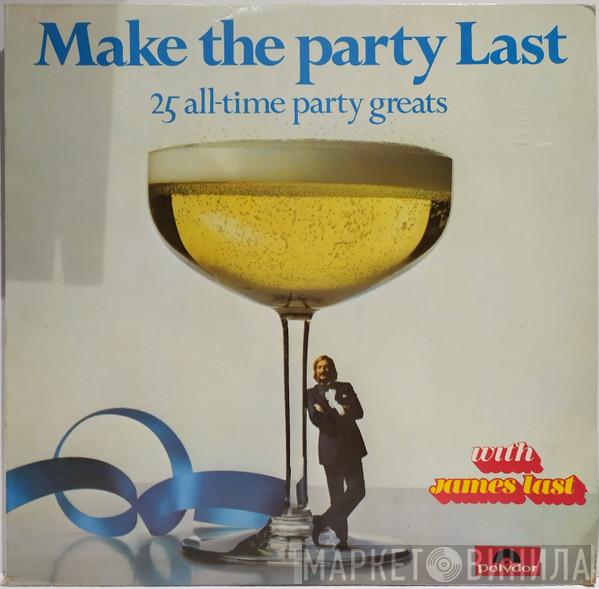  James Last  - Make The Party Last - 25 All-time Party Greats