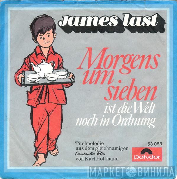  James Last  - Morgens Um Sieben Ist Die Welt Noch In Ordnung