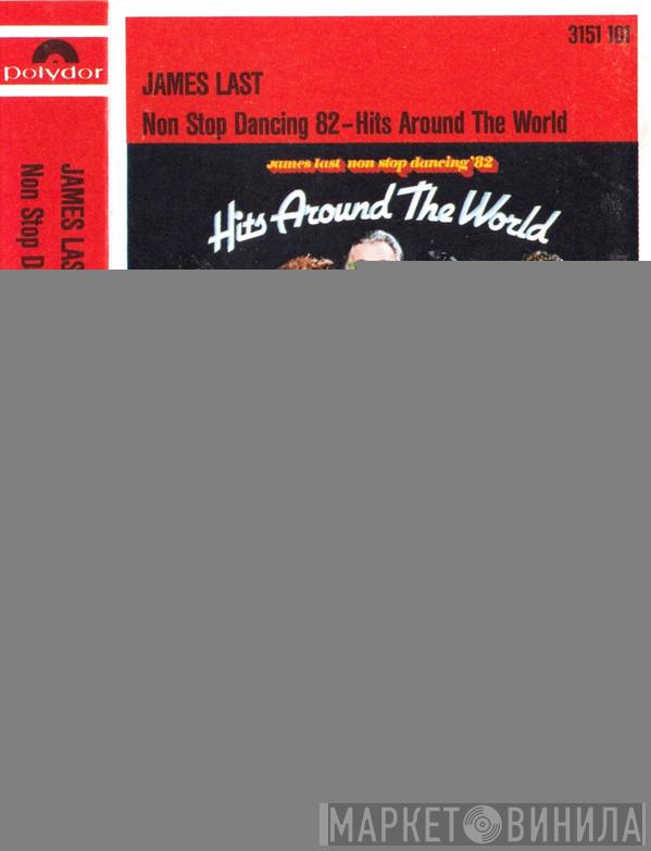  James Last  - Non Stop Dancing '82 - Hits Around The World