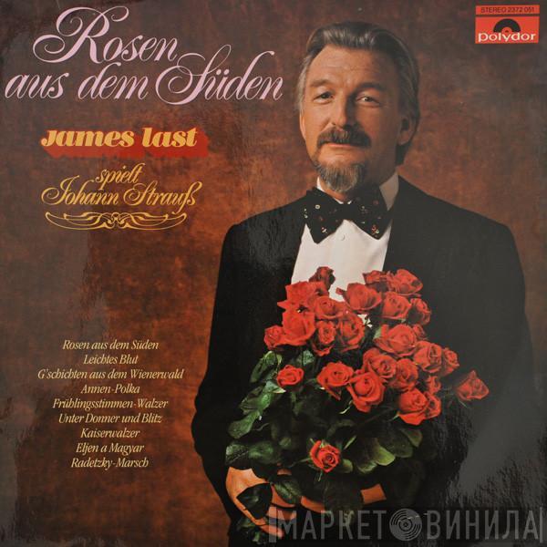  James Last  - Rosen Aus Dem Süden - James Last Spielt Johann Strauß