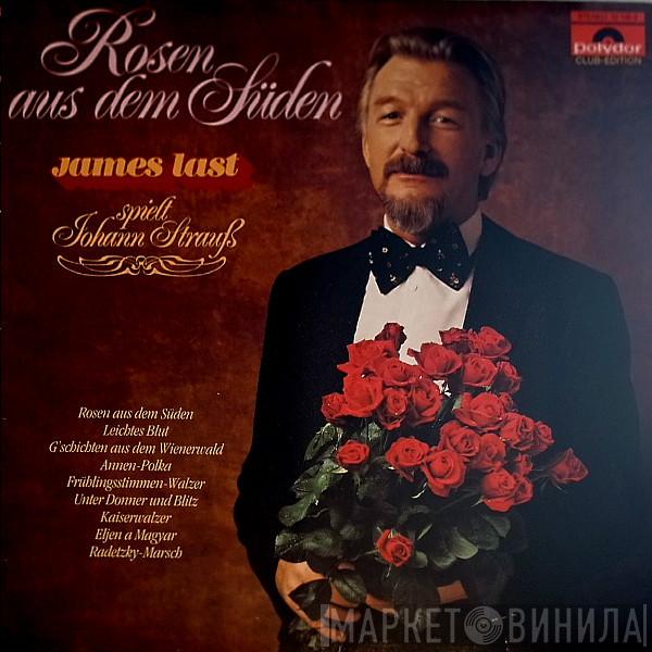  James Last  - Rosen Aus Dem Süden - James Last Spielt Johann Strauß