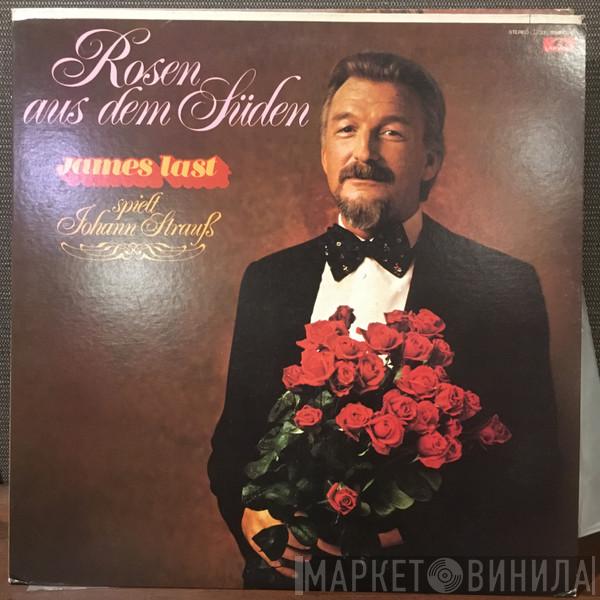  James Last  - Rosen Aus Dem Süden - James Last Spielt Johann Strauß