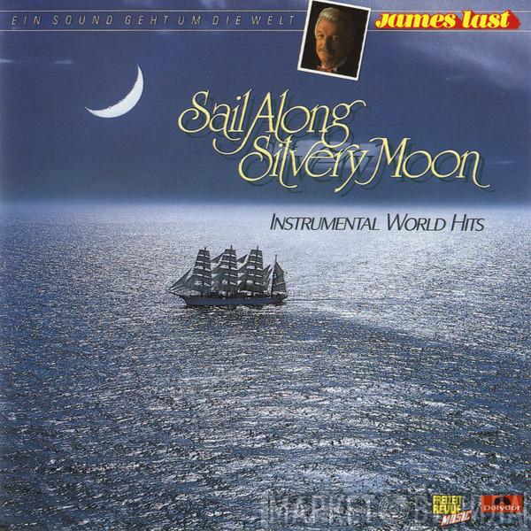  James Last  - Sail Along Silv'ry Moon (Instrumental World Hits)