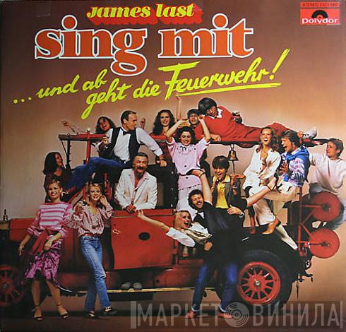  James Last  - Sing Mit 8 - ... Und Ab Geht Die Feuerwehr!