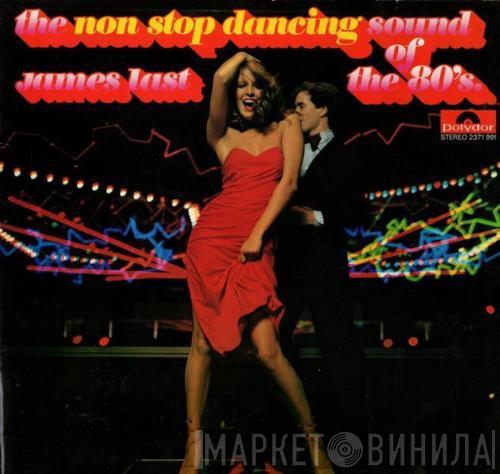  James Last  - The Non Stop Dancing Sound Of The 80's