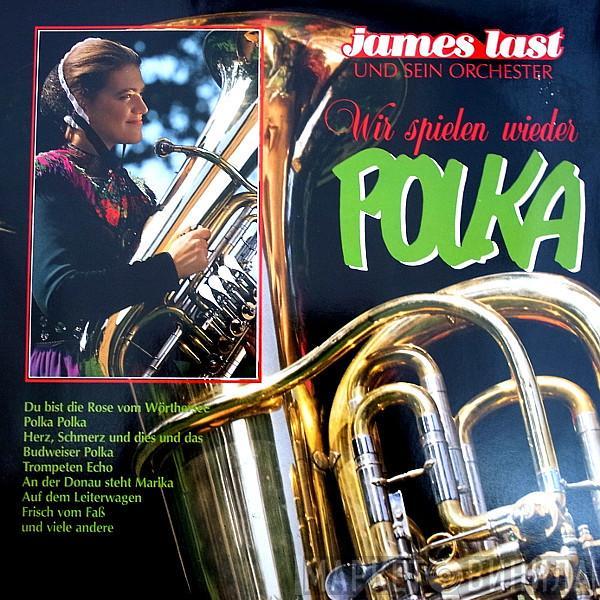  James Last  - Wir Spielen Wieder Polka