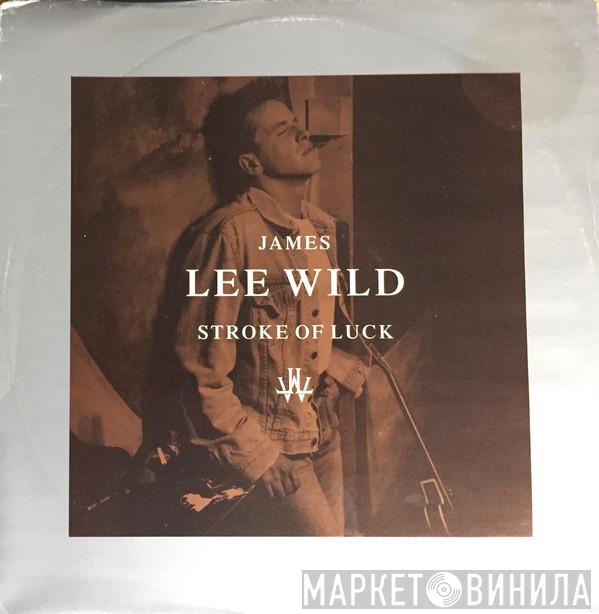 James Lee Wild - Stroke Of Luck