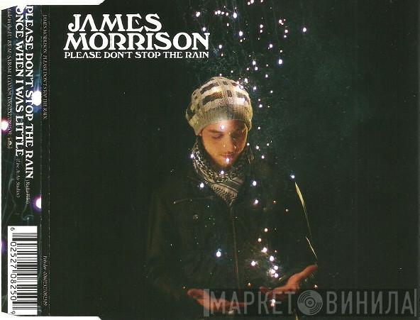  James Morrison   - Please Don't Stop The Rain