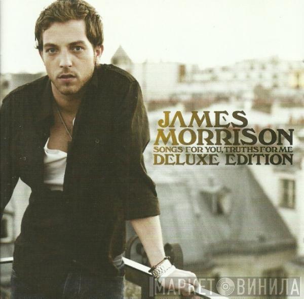 James Morrison  - Songs For You, Truths For Me
