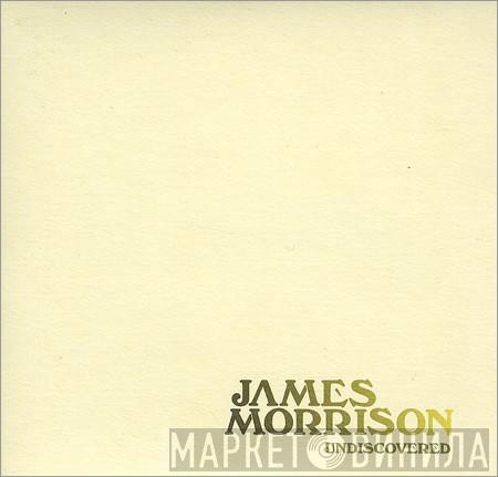 James Morrison  - Undiscovered