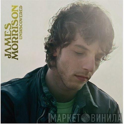  James Morrison   - Undiscovered