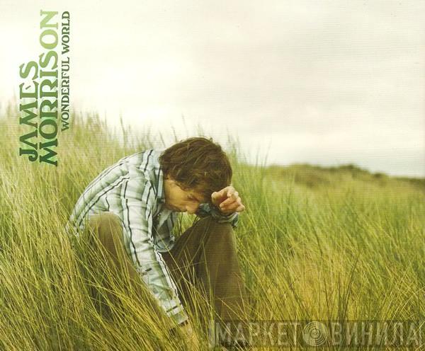 James Morrison  - Wonderful World