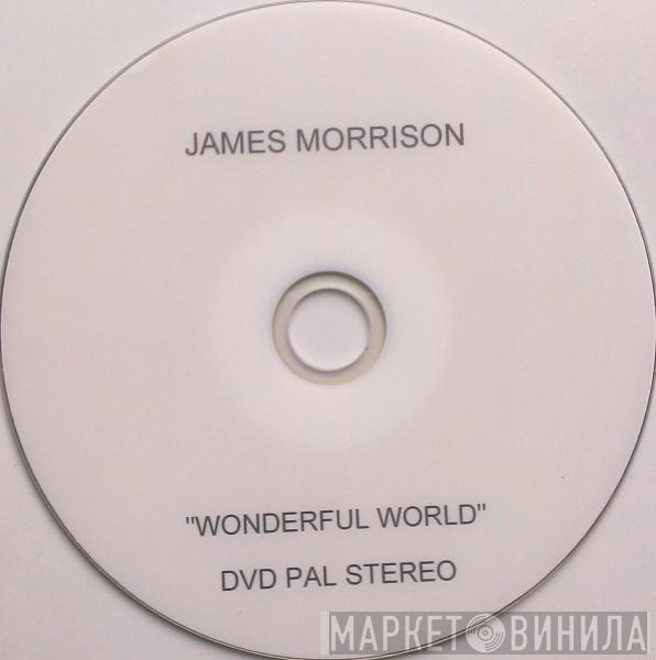  James Morrison   - Wonderful World