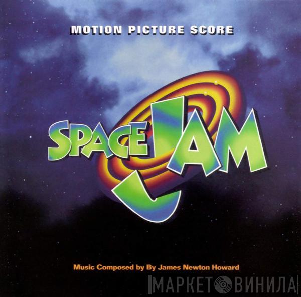 James Newton Howard - Space Jam (Motion Picture Score Music)