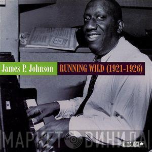 James Price Johnson - Running Wild (1921-1926)