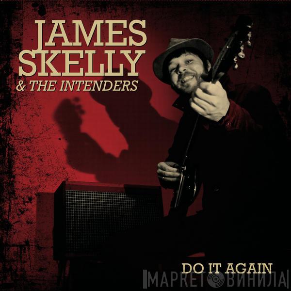 James Skelly & The Intenders - Do It Again