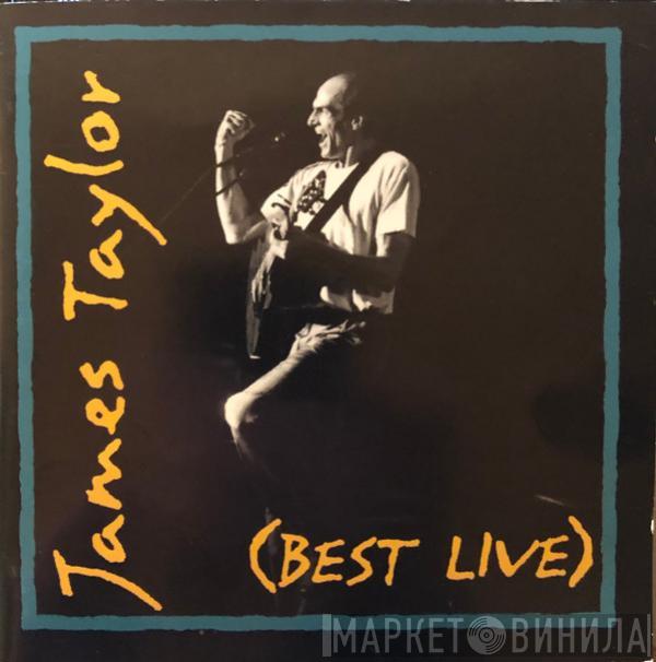 James Taylor  - (Best Live)