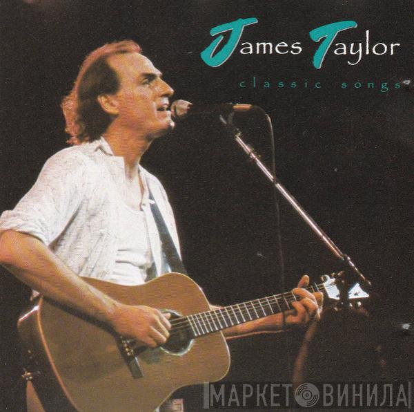  James Taylor   - Classic Songs