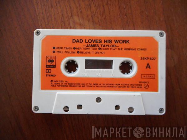  James Taylor   - Dad Loves His Work