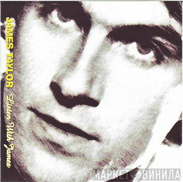 James Taylor  - Listen With James