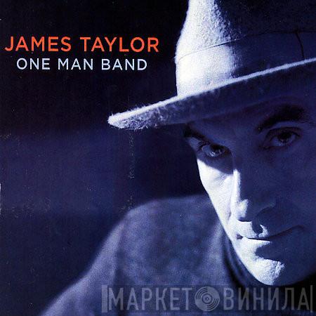 James Taylor  - One Man Band