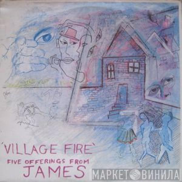  James  - Village Fire - Five Offerings From James