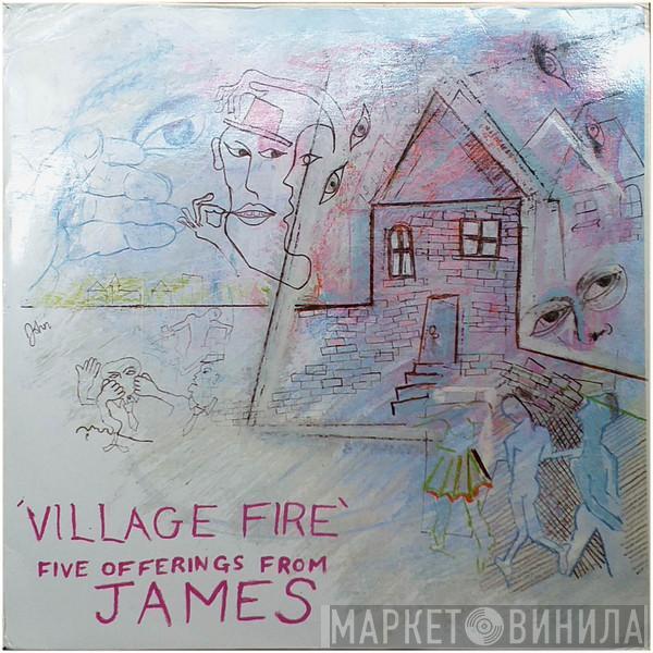  James  - Village Fire - Five Offerings From James