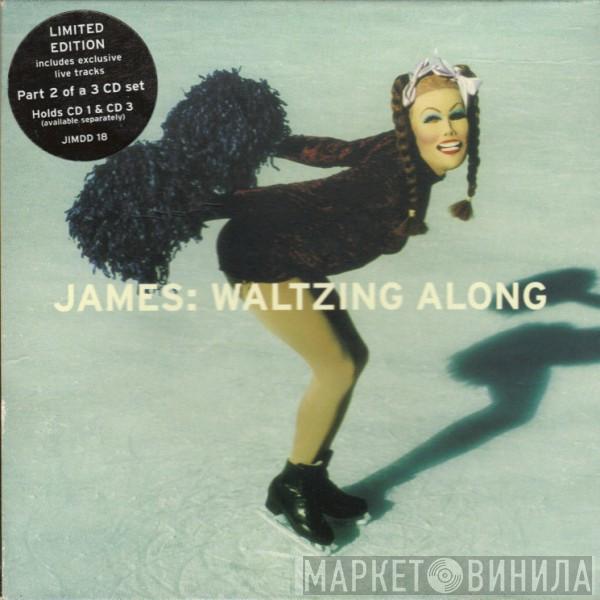 James - Waltzing Along