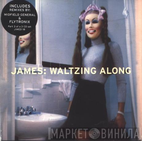  James  - Waltzing Along