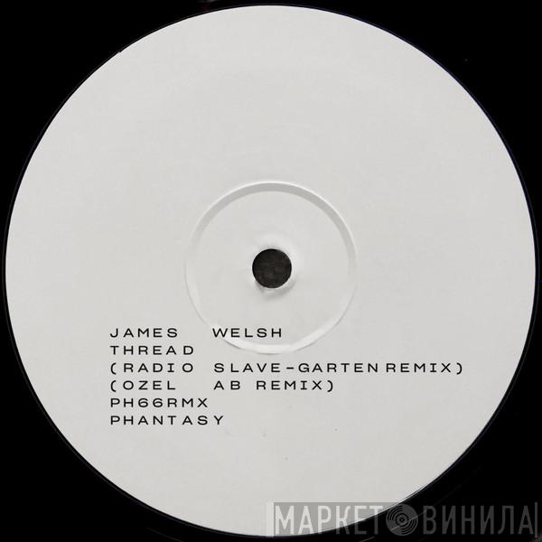 James Welsh - Thread (Remixes)