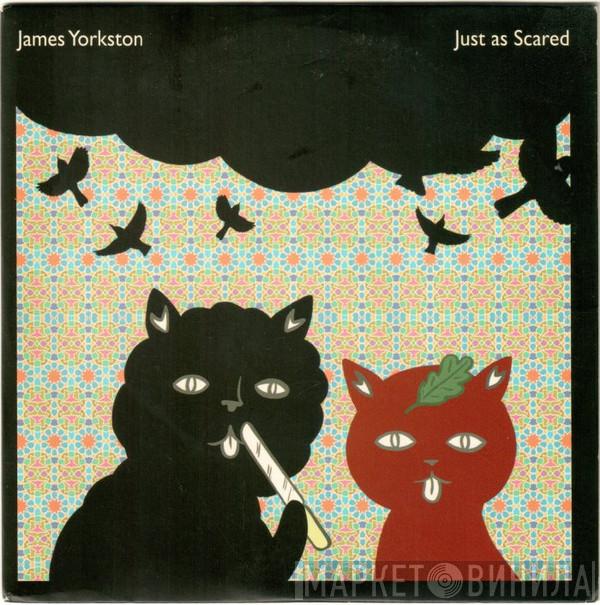 James Yorkston - Just As Scared