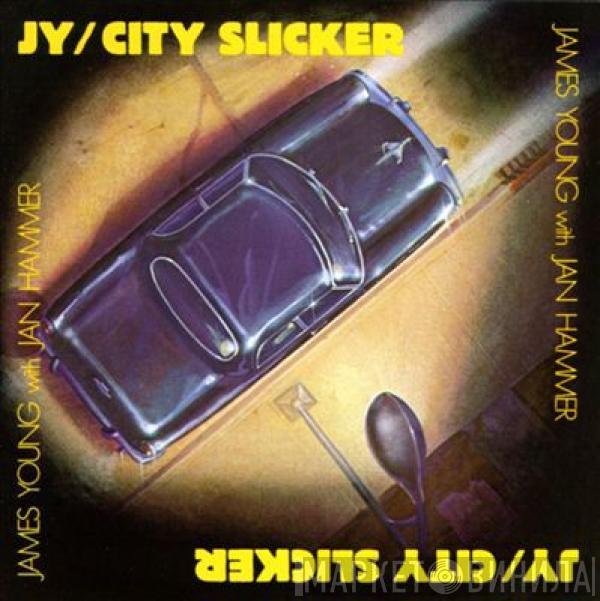James Young , Jan Hammer - City Slicker