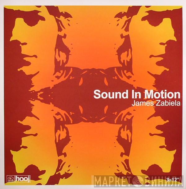 James Zabiela - Sound In Motion